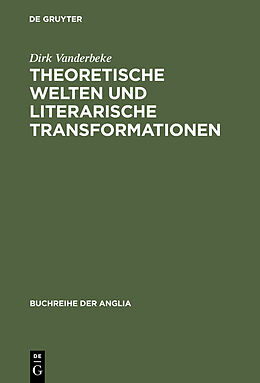 E-Book (pdf) Theoretische Welten und literarische Transformationen von Dirk Vanderbeke