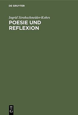 E-Book (pdf) Poesie und Reflexion von Ingrid Strohschneider-Kohrs
