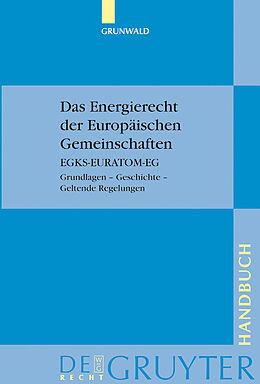 E-Book (pdf) Das Energierecht der Europäischen Gemeinschaften von Jürgen Grunwald
