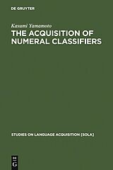 eBook (pdf) The Acquisition of Numeral Classifiers de Kasumi Yamamoto