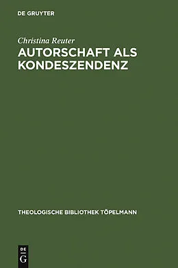 E-Book (pdf) Autorschaft als Kondeszendenz von Christina Reuter