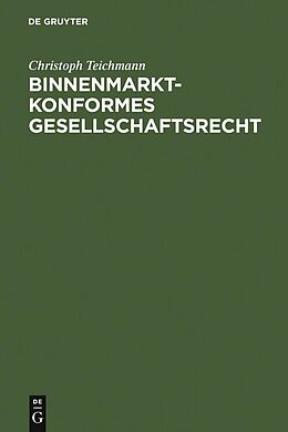 E-Book (pdf) Binnenmarktkonformes Gesellschaftsrecht von Christoph Teichmann