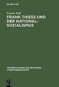E-Book (pdf) Frank Thiess und der Nationalsozialismus von Yvonne Wolf