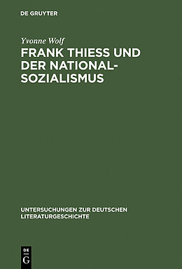 E-Book (pdf) Frank Thiess und der Nationalsozialismus von Yvonne Wolf