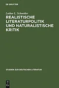 E-Book (pdf) Realistische Literaturpolitik und naturalistische Kritik von Lothar L. Schneider