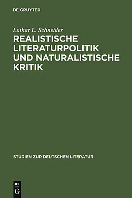 E-Book (pdf) Realistische Literaturpolitik und naturalistische Kritik von Lothar L. Schneider