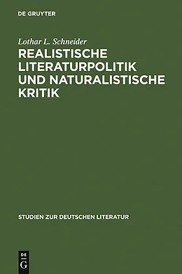 E-Book (pdf) Realistische Literaturpolitik und naturalistische Kritik von Lothar L. Schneider
