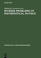 eBook (pdf) Inverse Problems of Mathematical Physics de Mikhail M. Lavrent'Ev, Alexander V. Avdeev, Mikhail M. Lavrent'Ev