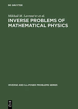 PDF Inverse Problems of Mathematical Physics von Mikhail M. Lavrent'Ev, Alexander V. Avdeev, Mikhail M. Lavrent'Ev