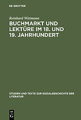 E-Book (pdf) Buchmarkt und Lektüre im 18. und 19. Jahrhundert von Reinhard Wittmann