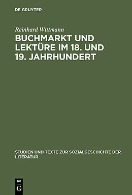 E-Book (pdf) Buchmarkt und Lektüre im 18. und 19. Jahrhundert von Reinhard Wittmann