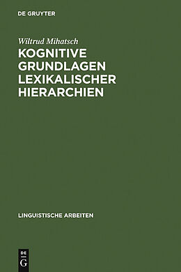 E-Book (pdf) Kognitive Grundlagen lexikalischer Hierarchien von Wiltrud Mihatsch
