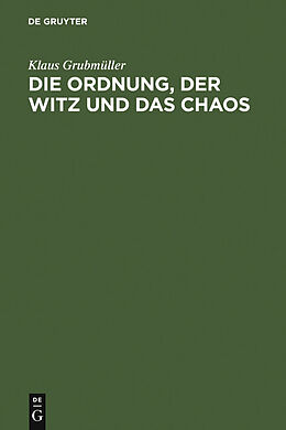 E-Book (pdf) Die Ordnung, der Witz und das Chaos von Klaus Grubmüller