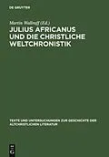 PDF Julius Africanus und die christliche Weltchronistik von 