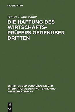 E-Book (pdf) Die Haftung des Wirtschaftsprüfers gegenüber Dritten von Daniel J. Mirtschink