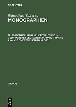 E-Book (pdf) Monographien / Segmentierung und Hervorhebung in gesprochener deutscher Standardsprache. Analyse eines Fernseh-Polylogs von 