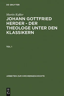 PDF Johann Gottfried Herder - der Theologe unter den Klassikern von Martin Keßler