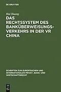 E-Book (pdf) Das Rechtssystem des Banküberweisungsverkehrs in der VR China von Hui Huang