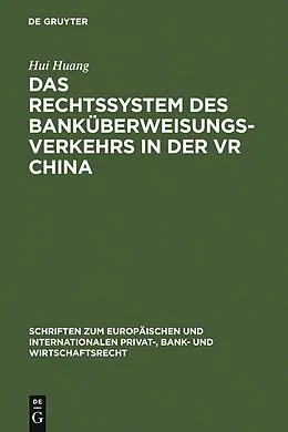 E-Book (pdf) Das Rechtssystem des Banküberweisungsverkehrs in der VR China von Hui Huang