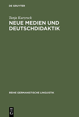 E-Book (pdf) Neue Medien und Deutschdidaktik von Tanja Kurzrock
