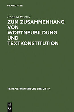 E-Book (pdf) Zum Zusammenhang von Wortneubildung und Textkonstitution von Corinna Peschel