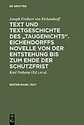 E-Book (pdf) Text und Textgeschichte des "Taugenichts". Eichendorffs Novelle von der Entstehung bis zum Ende der Schutzfrist von Joseph Freiherr von Eichendorff