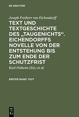 E-Book (pdf) Text und Textgeschichte des "Taugenichts". Eichendorffs Novelle von der Entstehung bis zum Ende der Schutzfrist von Joseph Freiherr von Eichendorff