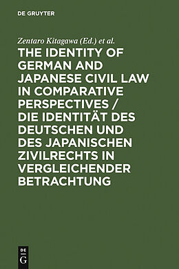 E-Book (pdf) The Identity of German and Japanese Civil Law in Comparative Perspectives / Die Identität des deutschen und des japanischen Zivilrechts in vergleichender Betrachtung von 