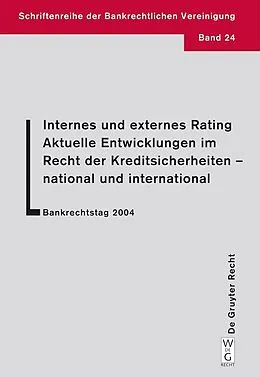 PDF Internes und externes Rating. Aktuelle Entwicklungen im Recht der Kreditsicherheiten - national und international. von Lutz Krämer, Katja Langenbucher, Horst Eidenmüller