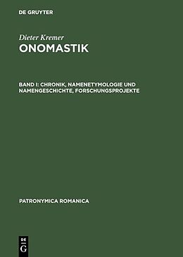 eBook (pdf) Dieter Kremer: Onomastik / Chronik, Namenetymologie und Namengeschichte, Forschungsprojekte de 