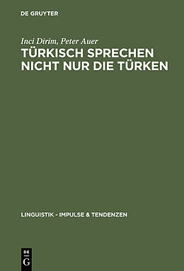 E-Book (pdf) Türkisch sprechen nicht nur die Türken von Inci Dirim, Peter Auer