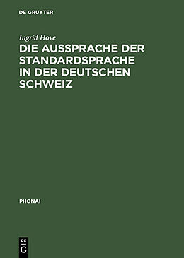 E-Book (pdf) Die Aussprache der Standardsprache in der deutschen Schweiz von Ingrid Hove