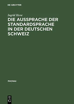 PDF Die Aussprache der Standardsprache in der deutschen Schweiz von Ingrid Hove