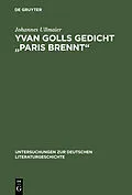 E-Book (pdf) Yvan Golls Gedicht "Paris brennt" von Johannes Ullmaier