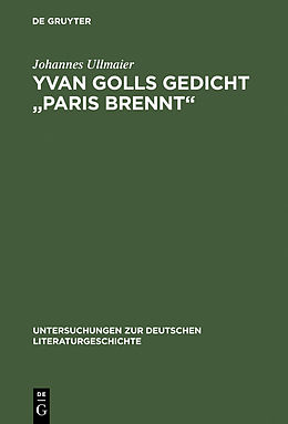 E-Book (pdf) Yvan Golls Gedicht &quot;Paris brennt&quot; von Johannes Ullmaier
