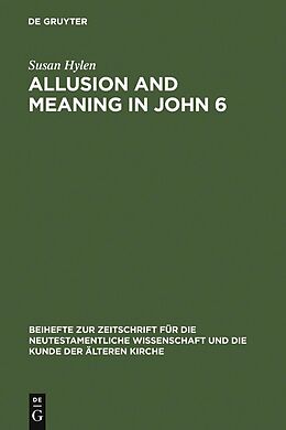 eBook (pdf) Allusion and Meaning in John 6 de Susan Hylen