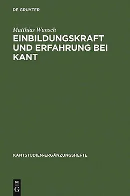 PDF Einbildungskraft und Erfahrung bei Kant von Matthias Wunsch