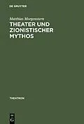 PDF Theater und zionistischer Mythos von Matthias Morgenstern