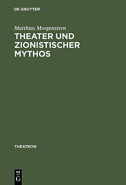E-Book (pdf) Theater und zionistischer Mythos von Matthias Morgenstern