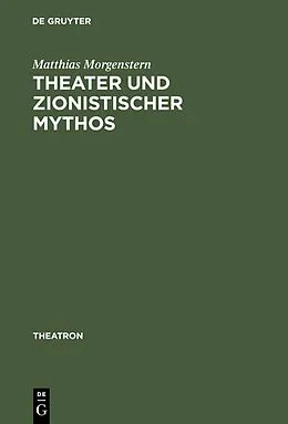 PDF Theater und zionistischer Mythos von Matthias Morgenstern