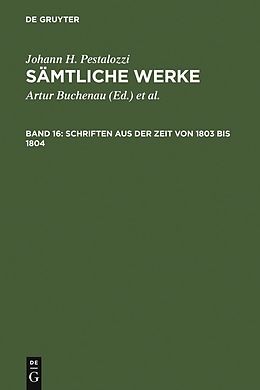 E-Book (pdf) Johann H. Pestalozzi: Sämtliche Werke. Kritische Ausgabe / Schriften aus der Zeit von 1803 bis 1804 von 