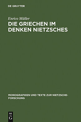 E-Book (pdf) Die Griechen im Denken Nietzsches von Enrico Müller