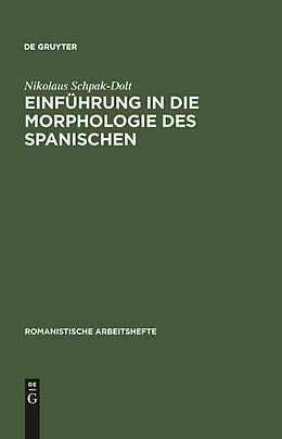 E-Book (pdf) Einführung in die Morphologie des Spanischen von Nikolaus Schpak-Dolt
