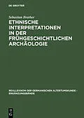 E-Book (pdf) Ethnische Interpretationen in der frühgeschichtlichen Archäologie von Sebastian Brather