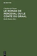 PDF Le Roman de Perceval ou Le Conte du Graal von Chrétien de Troyes