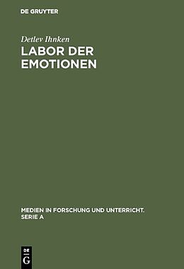 E-Book (pdf) Labor der Emotionen von Detlev Ihnken