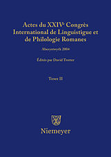 eBook (pdf) Actes du XXIV Congrès International de Linguistique et de Philologie Romanes / Actes du XXIV Congrès International de Linguistique et de Philologie Romanes. Tome II de 