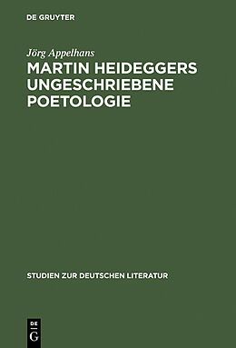 E-Book (pdf) Martin Heideggers ungeschriebene Poetologie von Jörg Appelhans
