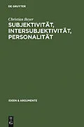 PDF Subjektivität, Intersubjektivität, Personalität von Christian Beyer