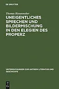 PDF Uneigentliches Sprechen und Bildermischung in den Elegien des Properz von Thomas Riesenweber